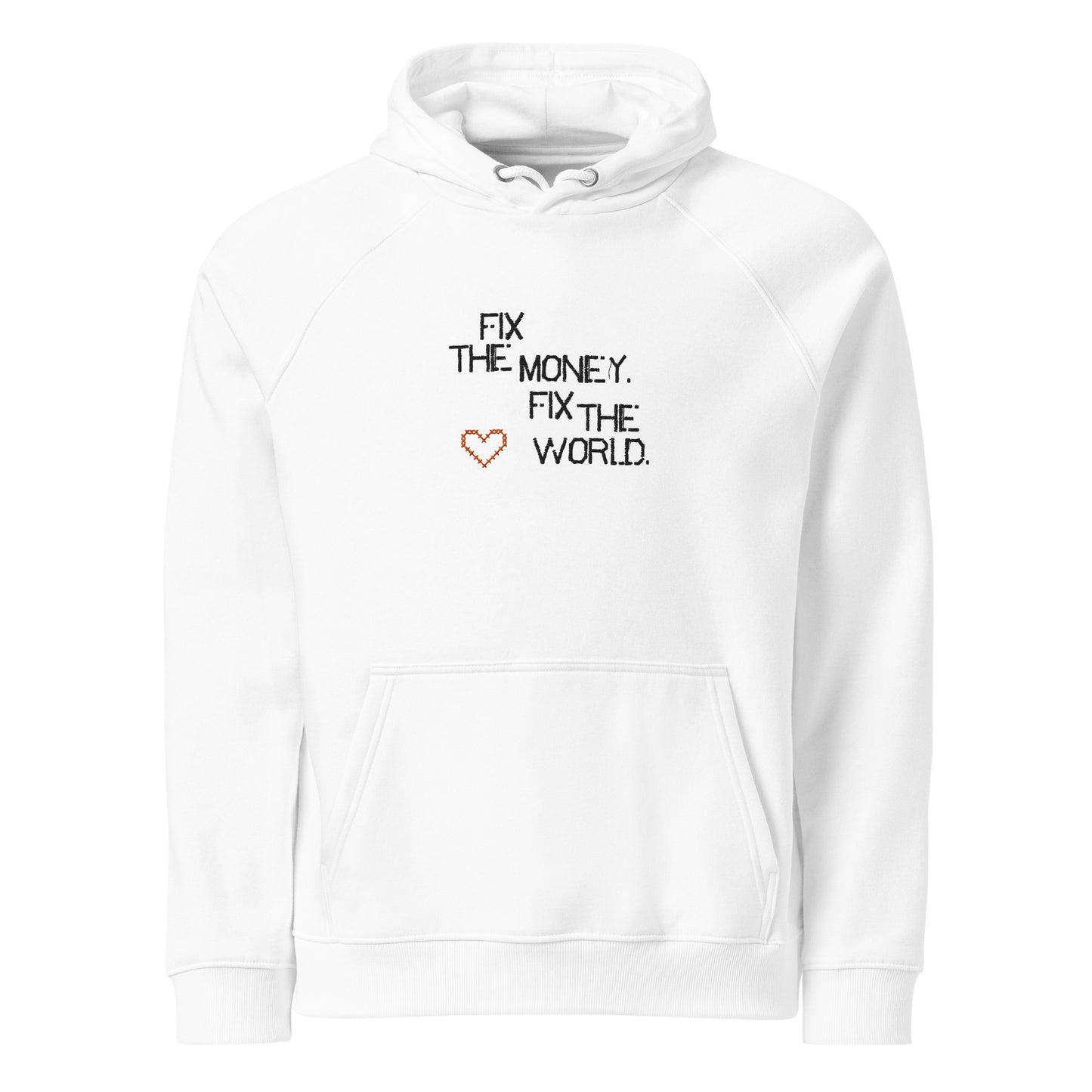 White hoodie with text 'Fix the money. Fix the world.' on a white background