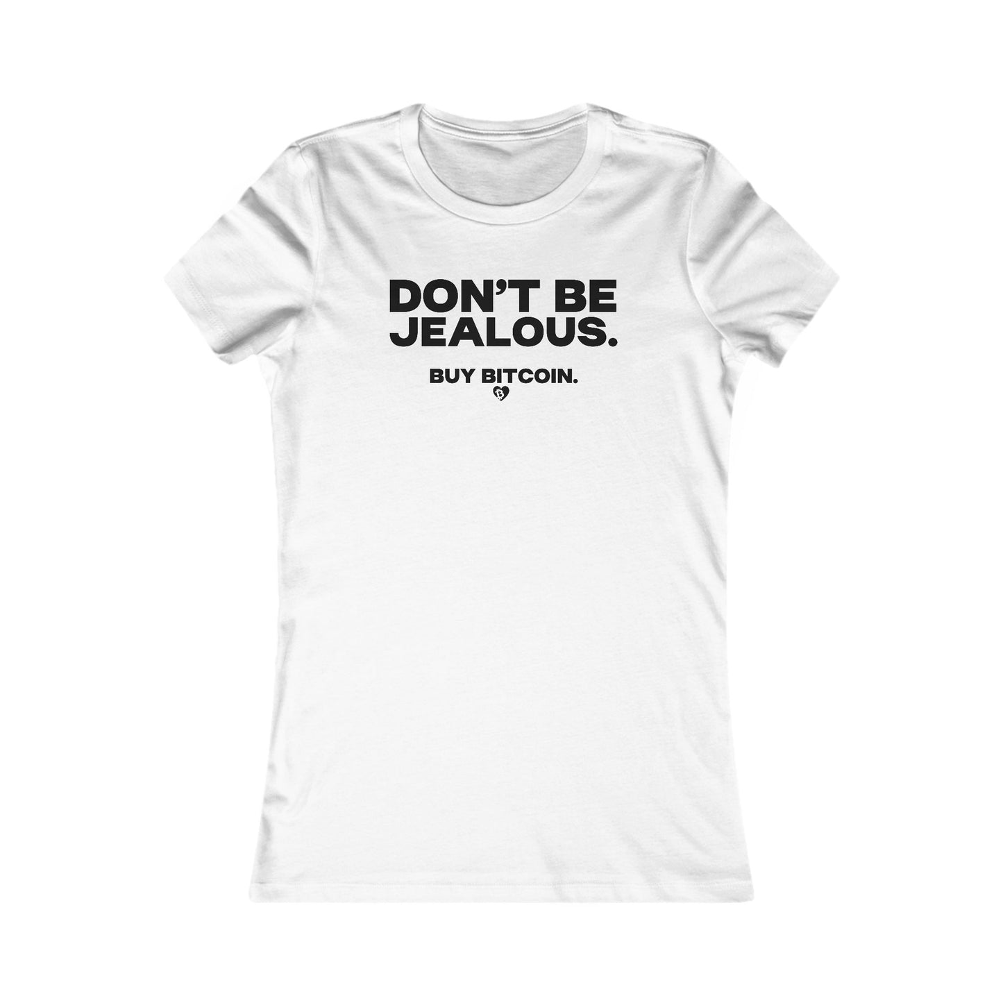 No tengas envidia. Compra Bitcoin. Camiseta ajustada para mujer.