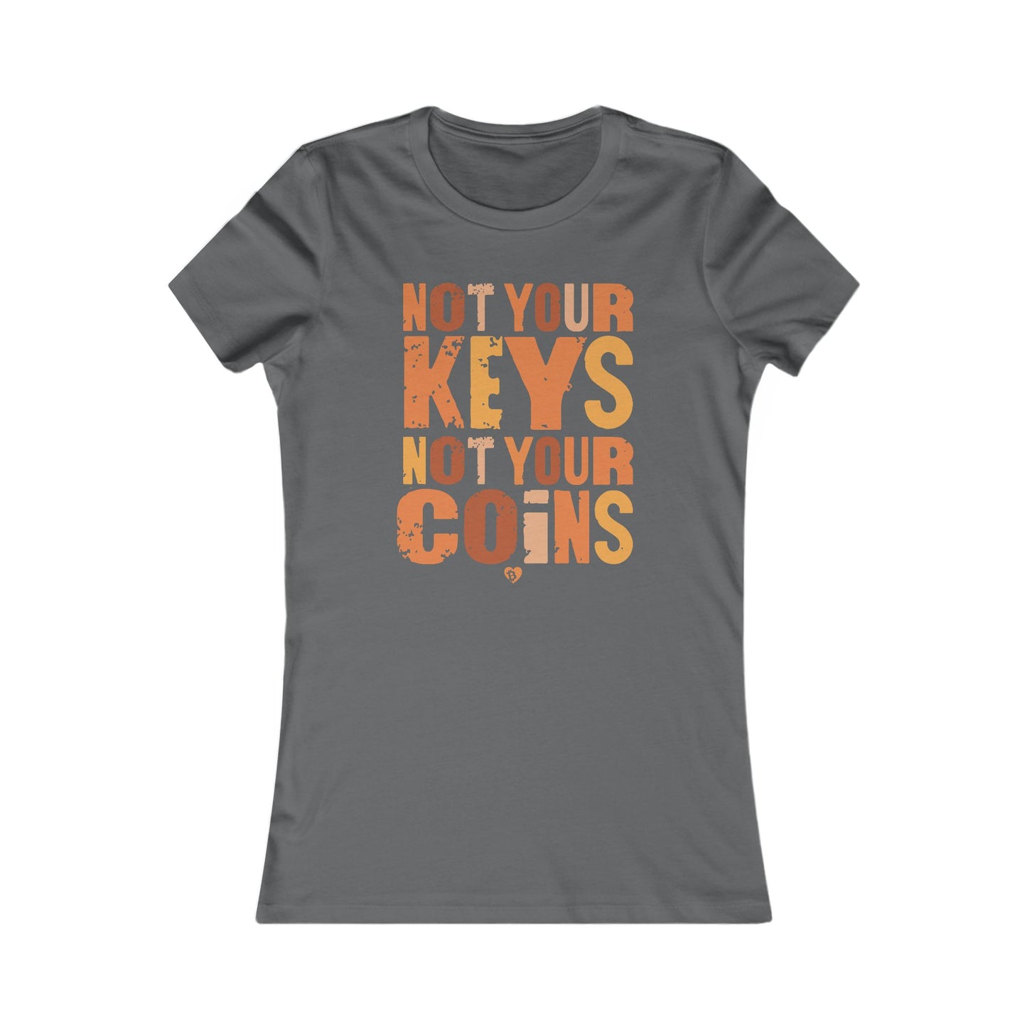 Camiseta ajustada para mujer "No son tus llaves, no son tus monedas"