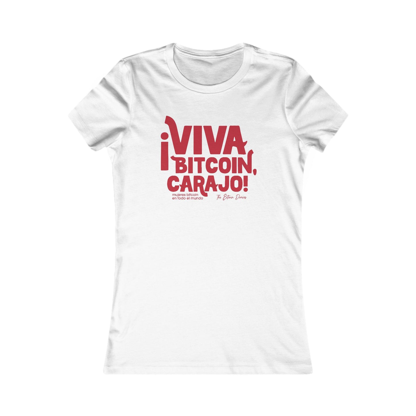 ¡Viva Bitcoin, Carajo! Camiseta ajustada