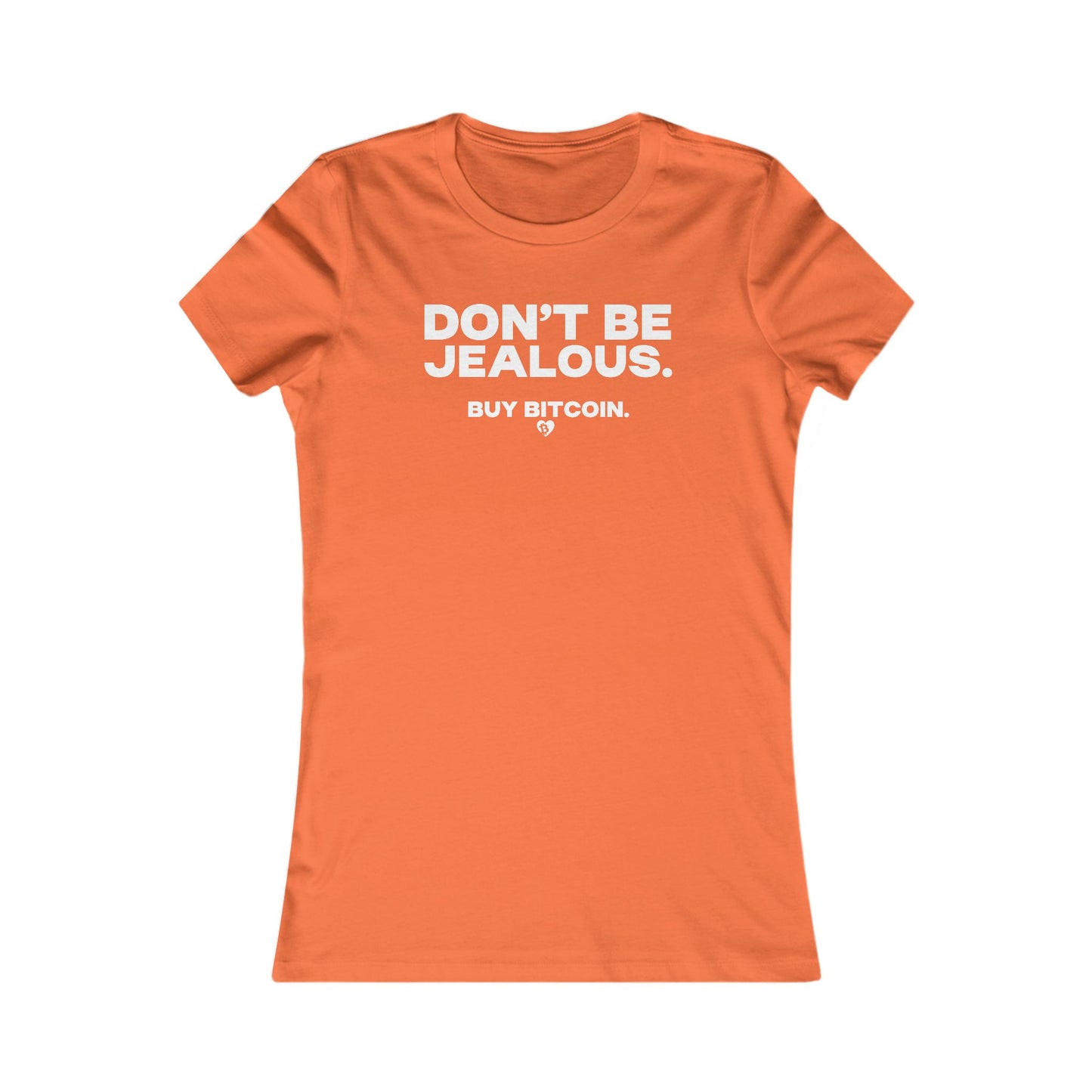 No tengas envidia. Compra Bitcoin. Camiseta ajustada para mujer.