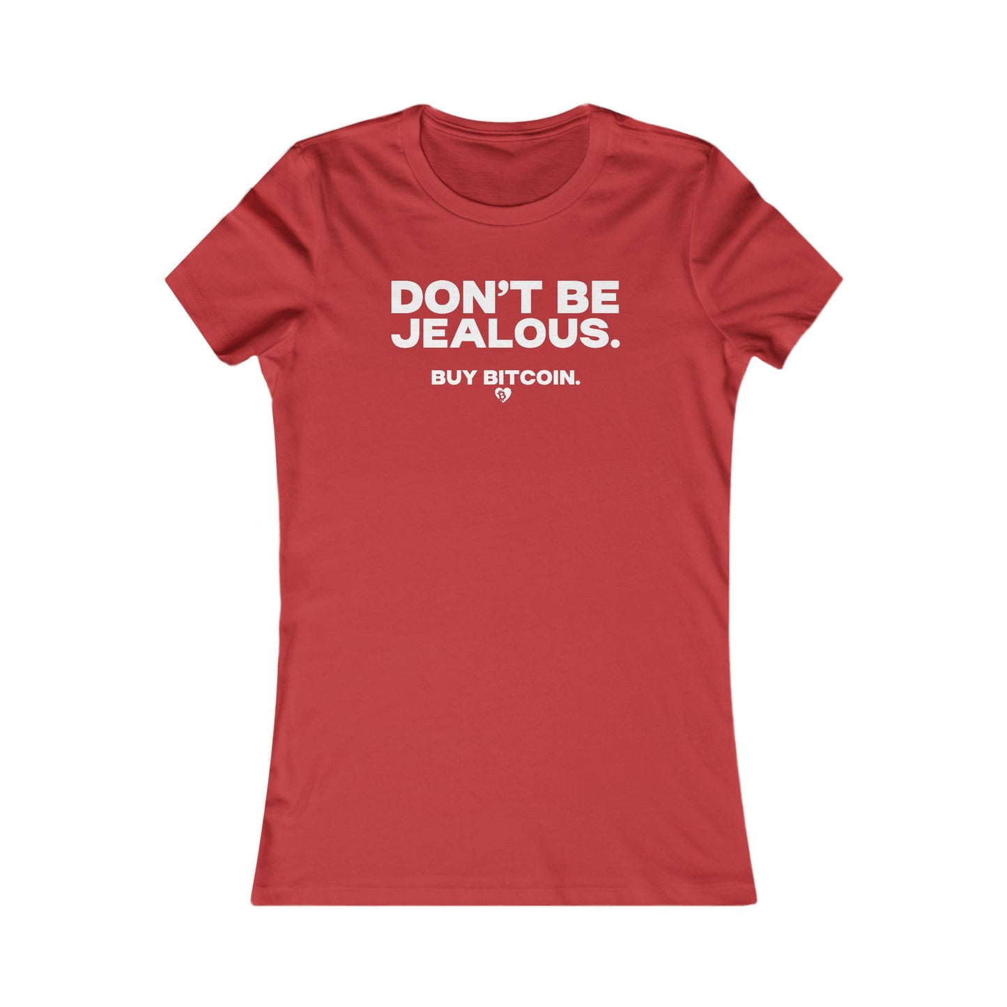 No tengas envidia. Compra Bitcoin. Camiseta ajustada para mujer.