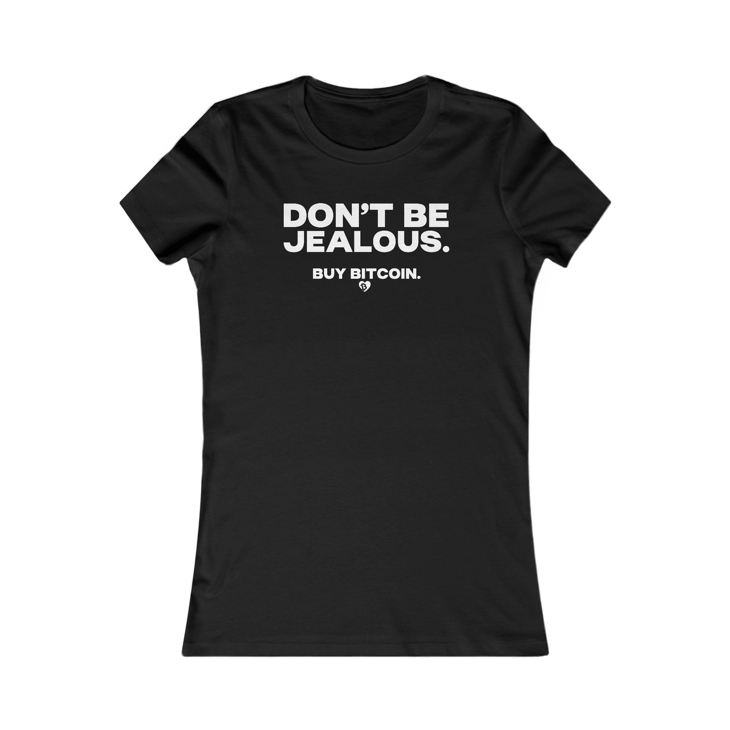 No tengas envidia. Compra Bitcoin. Camiseta ajustada para mujer.