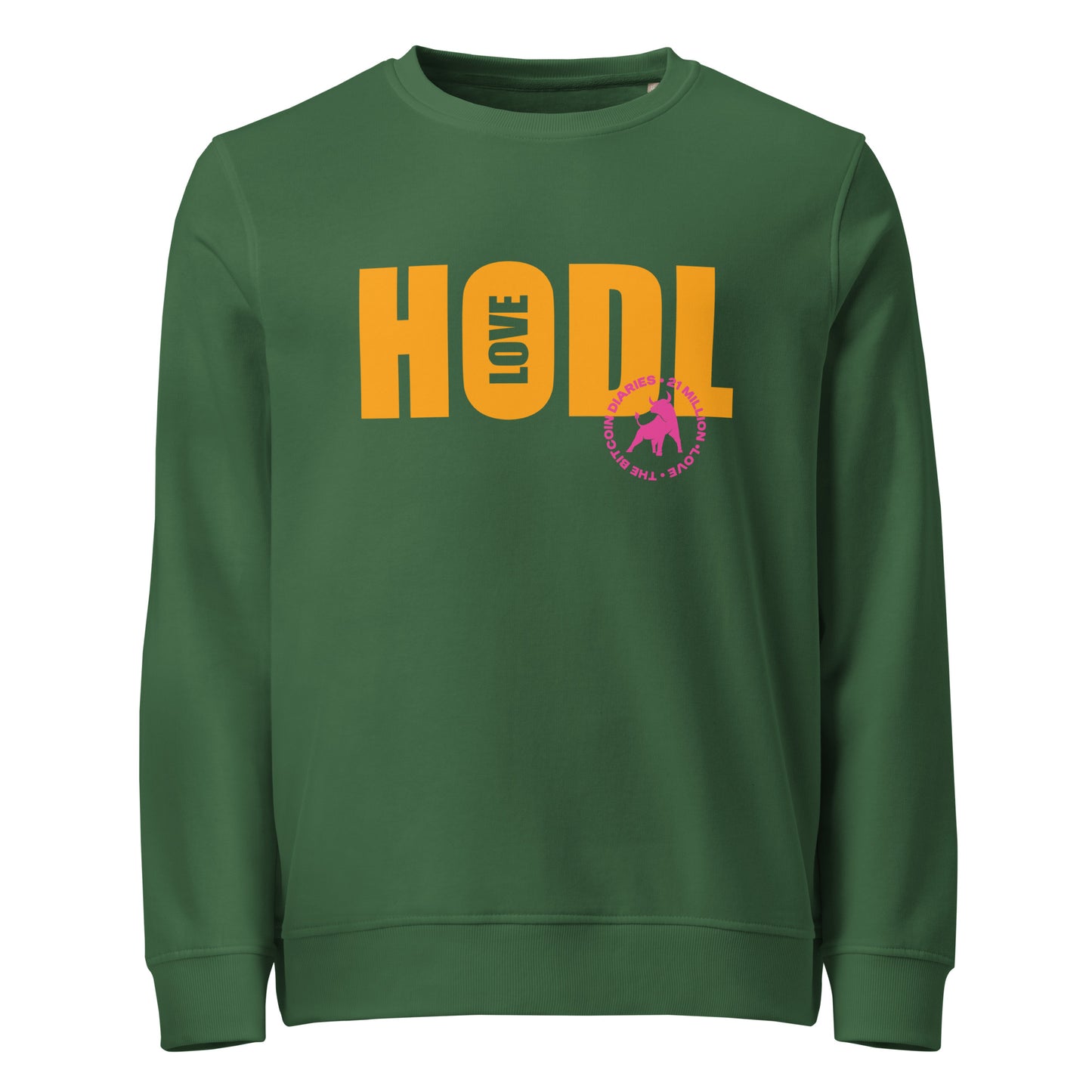 Green sweatshirt with 'HODL love' printed in orange on a white background