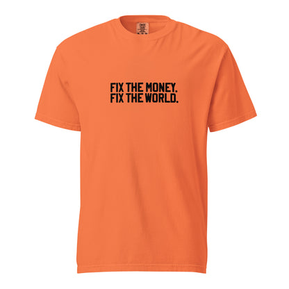 Orange t-shirt with 'FIX THE MONEY, FIX THE WORLD.' text on a white background