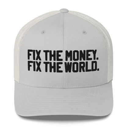 Gray cap with 'Fix the Money, Fix the World' text on a white background