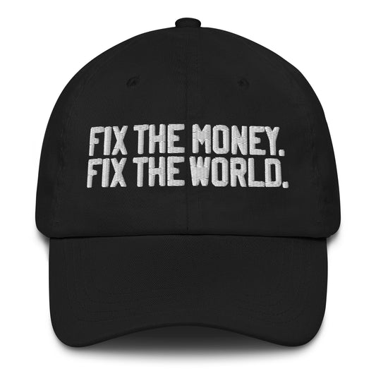 Black cap with 'Fix the Money, Fix the World' text on a white background
