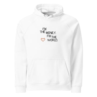 White hoodie with text 'Fix the money. Fix the world.' on a white background