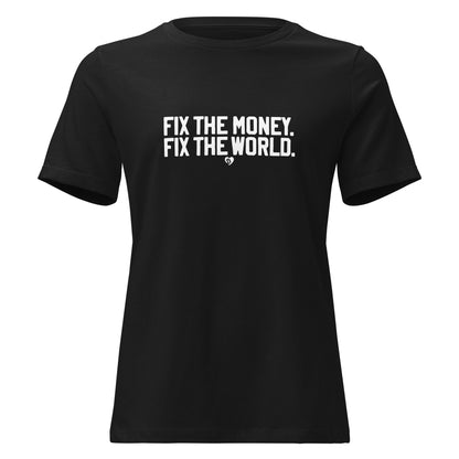 Black t-shirt with white text 'FIX THE MONEY. FIX THE WORLD.' on a white background
